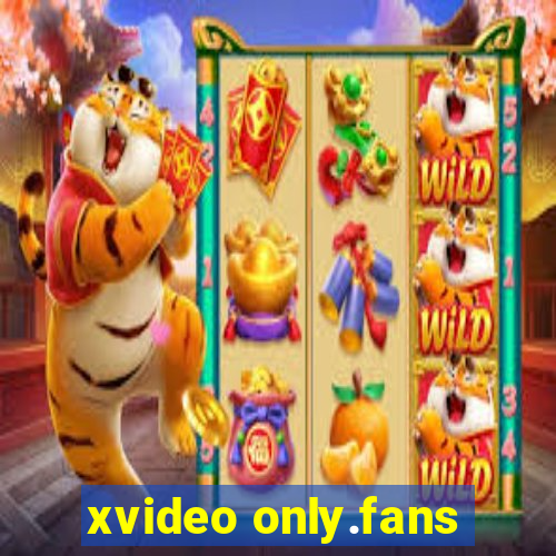 xvideo only.fans